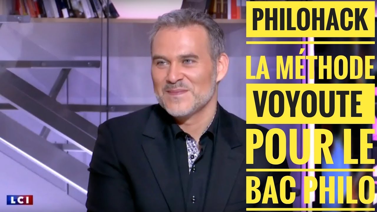 PHILOHACK & LA MÉTHODE VOYOUTE POUR LE BAC PHILO - YouTube