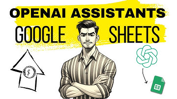 How I Integrated OpenAI Assistants API and GPT4o in Google Sheets