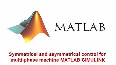 Symmetrical and asymmetrical control for multi-phase machine MATLAB SIMULINK