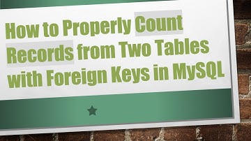 How to Properly Count Records from Two Tables with Foreign Keys in MySQL