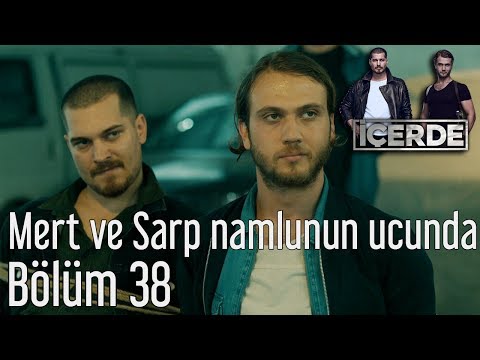 İçerde 38. Bölüm - Mert ve Sarp Namlunun Ucunda