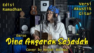 Darso - Dina Amparan Sajadah (Versi Akustik Gitar) cover by Anjar Boleaz