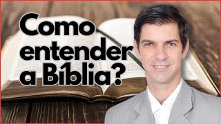 COMO ENTENDER A BÍBLIA MELHOR?