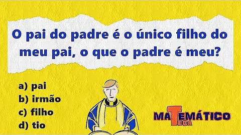 Qual a resposta do pai do padre?