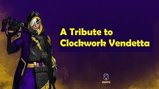 A Tribute to Clockwork Vendetta #ClocksOut