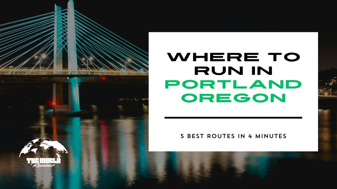Where to Run in Portland, Oregon - The 4 Minute Guide - YouTube