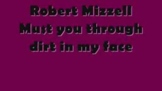 Robert Mizzell Must you through dirt in my face chords