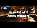 Snap Out of It - Arctic Monkeys | Lyrics Español e Inglés