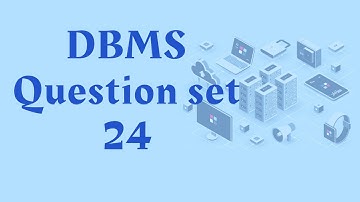 DBMS Question Set 24