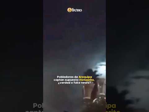 Impactante: Pobladores de Arequipa captan supuesto meteorito en video