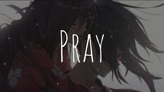 「Nightcore」- Pray (ILLENIUM ft. Kameron Alexander)