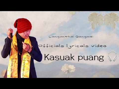 Kasuak puang  Rongmei love song  Langunthai Gangmei