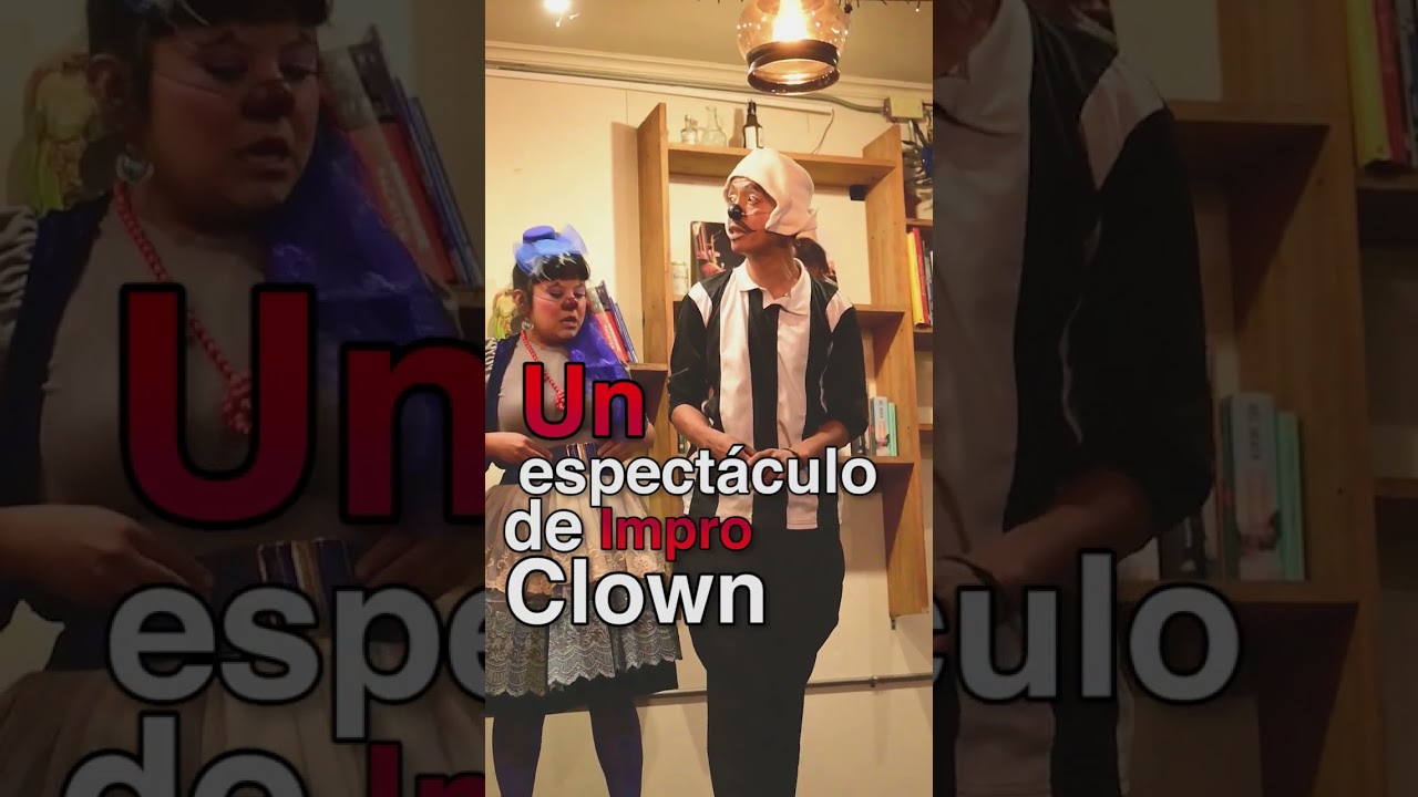 "CLOWNCH" - Impro Clown Ecuador (EDICIÓN 13)