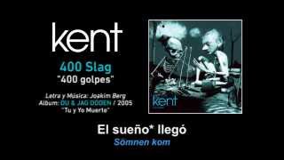 KENT — &quot;400 Slag&quot; (Subtítulos Español - Sueco)