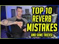 This is Why Your REVERBS SUCK!