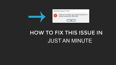 How To Fix Parsing The JPEG Data Error in Adobe Photoshop 2019 | Photoshop Can