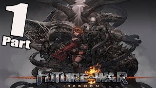 Future war: Reborn (iOS/Android) Walkthrough - Gameplay Part 1