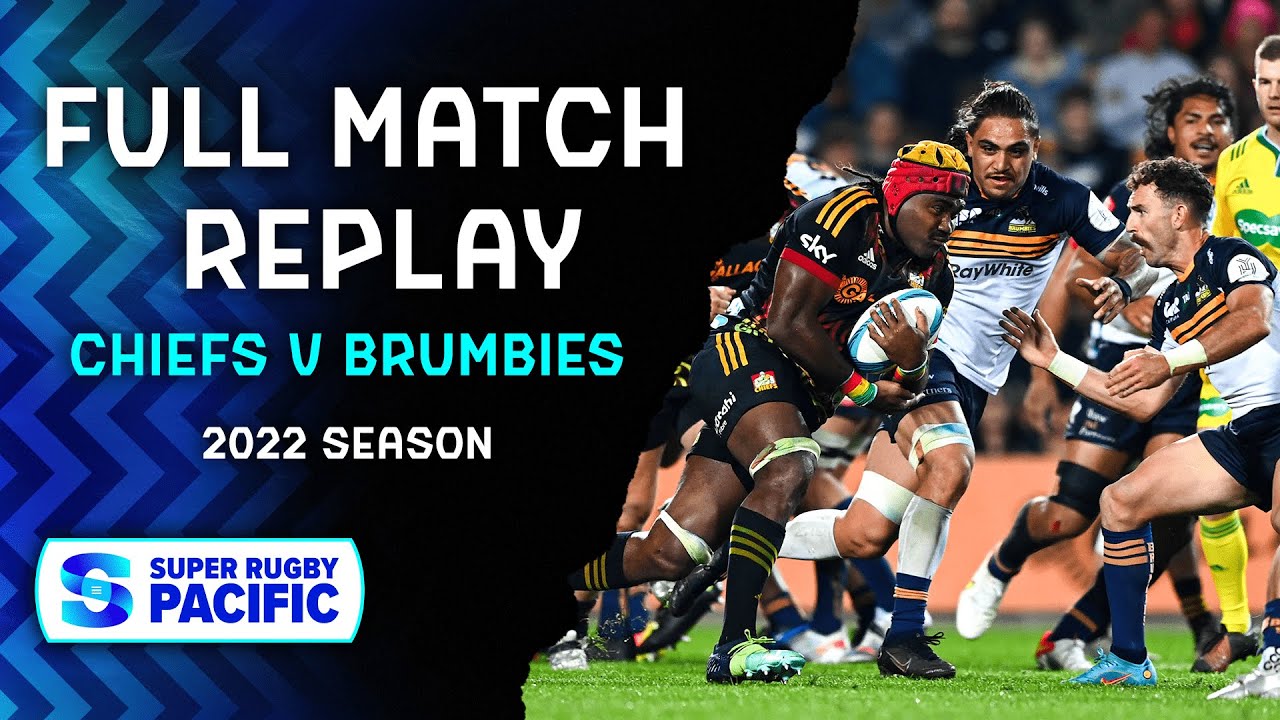 FULL MATCH Chiefs v Brumbies Super Rugby Pacific 2022