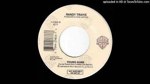 Randy Travis - Young Guns