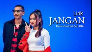 Video thumbnail of "Jangan - Marion Jola (Feat. Rayi RAN) Lirik Lagu"