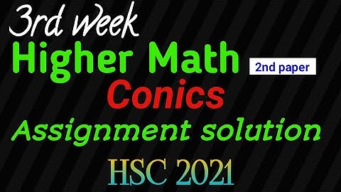 Hsc 2021 higher math 2nd paper assignment solution 3rd week|| উচ্চতর গণিত ২য় পত্র এসাইনমেন্ট সমাধান