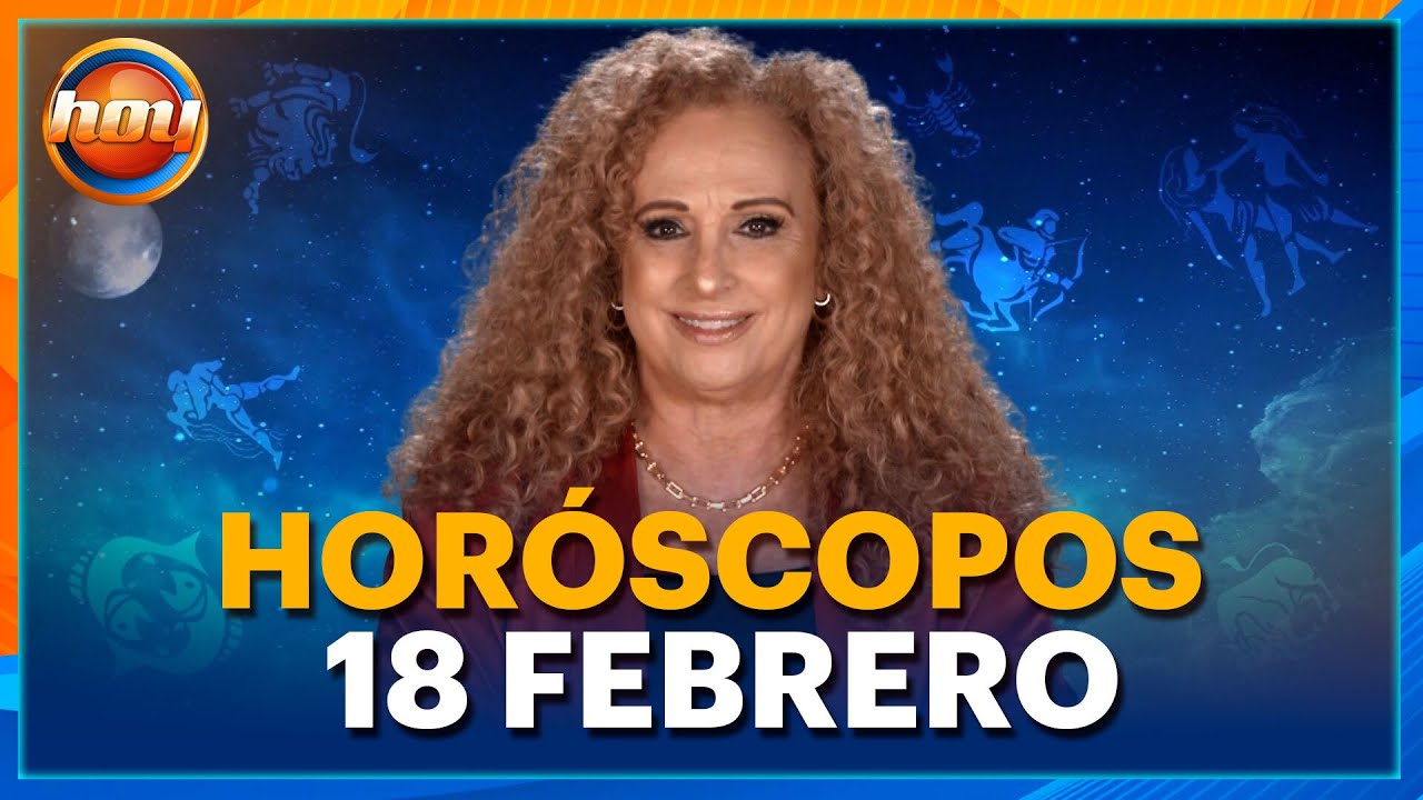 HORÓSCOPOS 18 de Febrero 2025 | Mizada Mohamed | Programa Hoy - YouTube