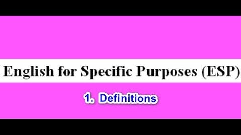 English for Specific Purposes (ESP)/ Definitions ✔