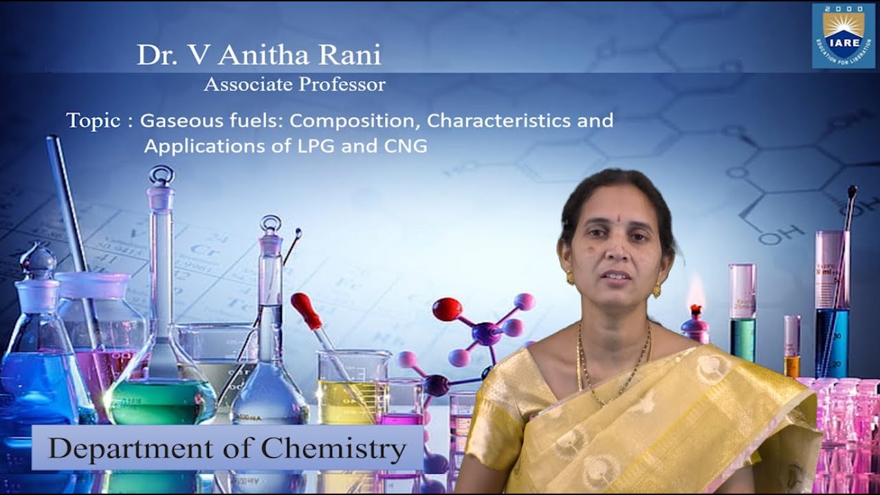 Gaseous fuels Composition, characteristics and applications of LPG and CNG  by Dr. V Anitha Rani