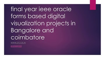 final year ieee oracle forms based digital visualization projects in Bangalore and coimbatore