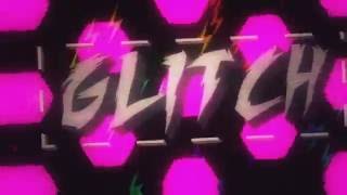 Intro Glitch | 60 FPS |