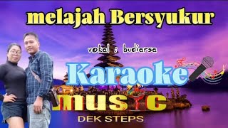 Melajah Bersyukur Karaoke🎤