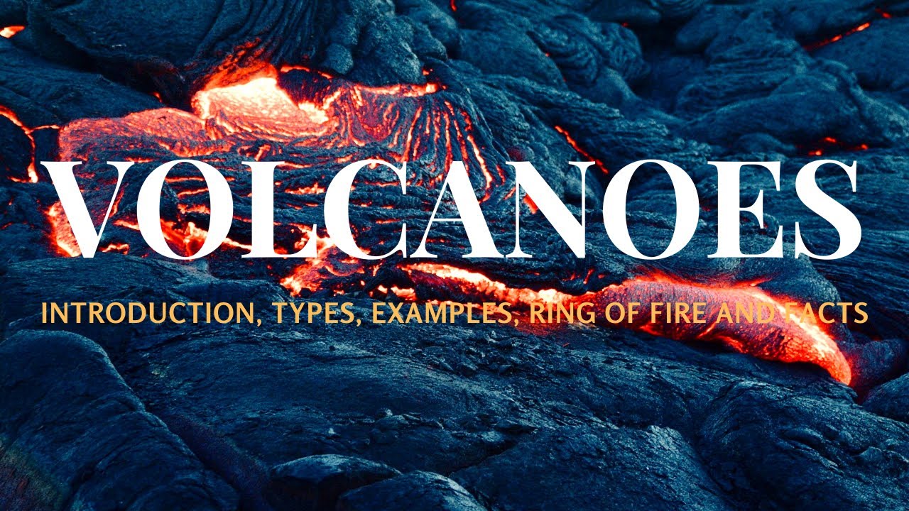 Volcanoes Introduction, Types, Examples, of And - YouTube