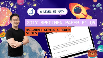 [Maclaurin Series & Power Series] 2017 Specimen Paper P1 Q9 - H2 Math Tuition @ Tim Gan Math