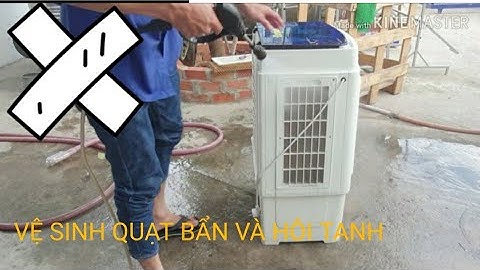 Cách vệ sinh quạt làm mát bị hôi. Vệ sinh quạt điều hòa bị hôi. quạt Empire