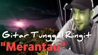 Merantau - Rejung Gitar Tunggal l  by Bobby Mawardi Ft Hendri