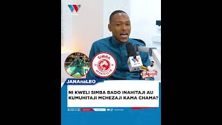 NI KWELI SIMBA BADO INAHITAJI AU KUMUHITAJI MCHEZAJI KAMA CHAMA?