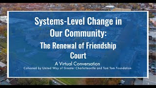 Systems-Level Change in Our Community: The Renewal of Friendship Court