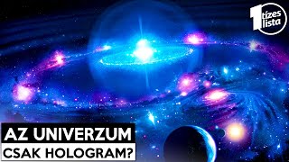 Tényleg csak egy hologram az univerzumunk?