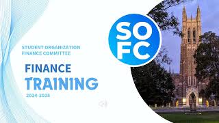 Student Organization Finance Committee (SOFC) 2024-2025 Finance Training