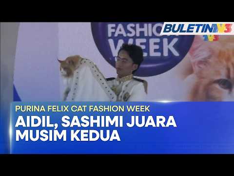 PURINA FELIX CAT FASHION WEEK | Aidil & Sashimi Dinobat Juara 'Super Meow-Del' Musim Kedua (BU)