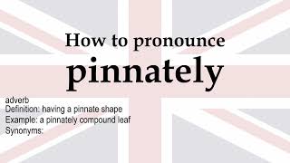 How to pronounce 'pinnately' + meaning