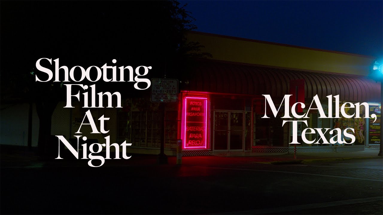 Shooting Film At Night (McAllen, Texas) Film Photography YouTube
