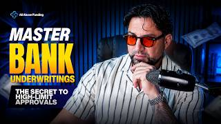 Master Bank Underwritings | The Secret to High-Limit Approvals