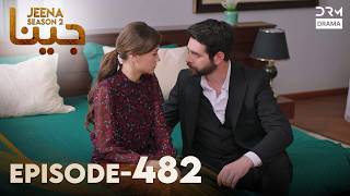 Turkish Drama in Urdu | Jeena Season 2 Episode 482 | Urdu Dubbed | UH1O