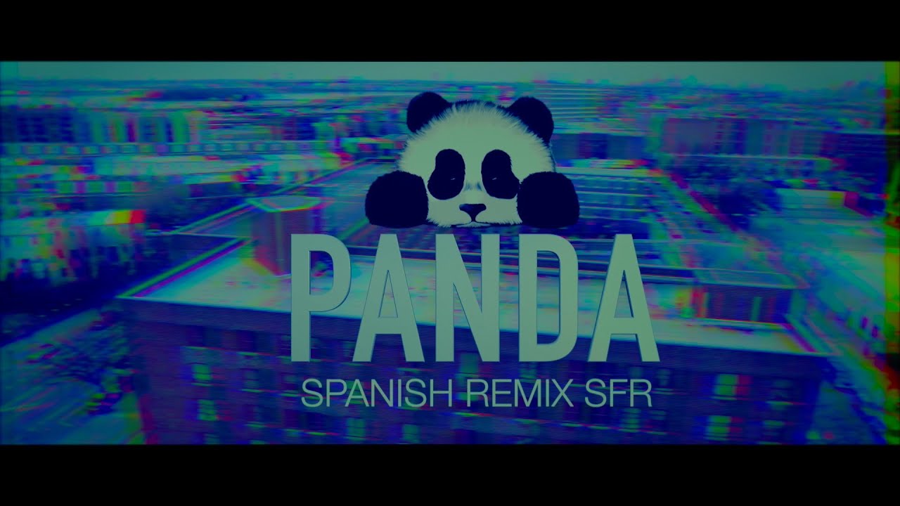 Panda Remix Rba SFR Panda Remix - SFR Ft 2J, Nano Rocha , Anthony Rd , Kash ,Vast ...