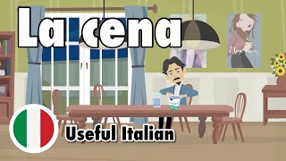 Learn Useful Italian: La cena - The Dinner