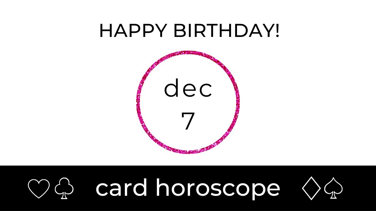 December 7 Sagittarius Birthday Card Horoscope YouTube