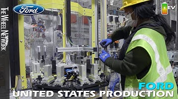 Ford E-Motor Production and EV Battery Testing in the United States