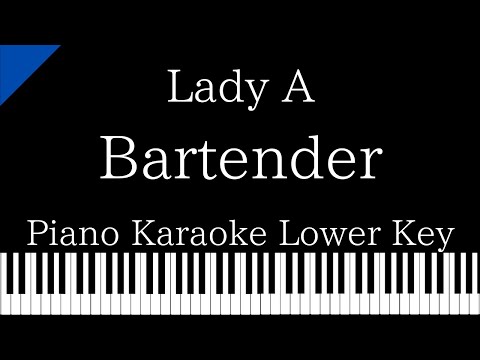 【Piano Karaoke Instrumental】Bartender / Lady A 【Lower Key】