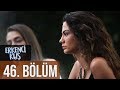 Erkenci Kuş 46. Bölüm